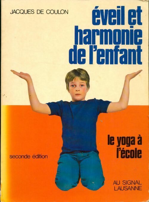 Livrenpoche : Eveil et harmonie de l'enfant - Jacques De Coulon - Livre