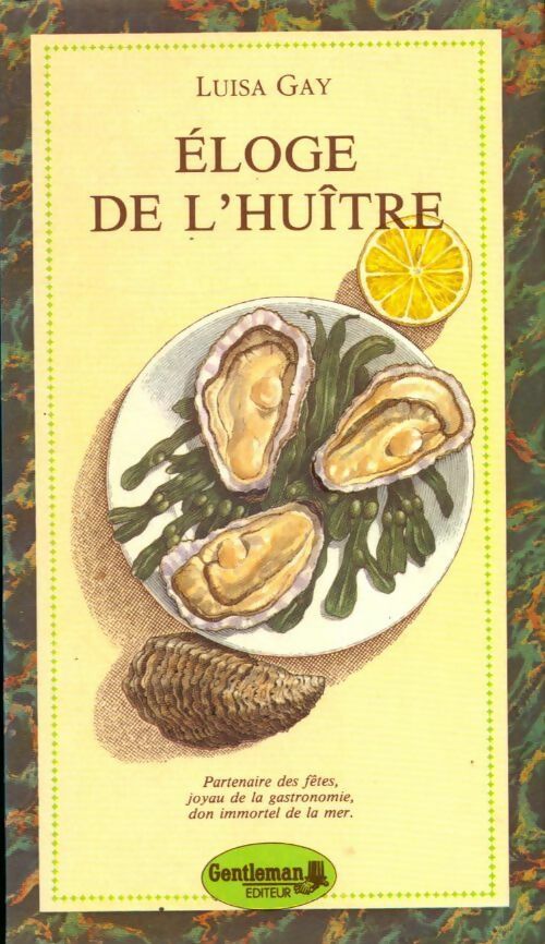 Eloge de l'huître - Luisa Gay - Livre