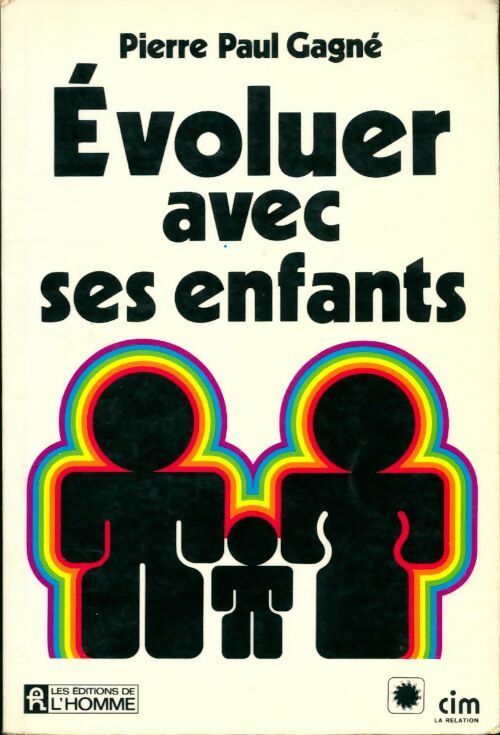 Livrenpoche : Evoluer avec ses enfants - Pierre Paul Gagne - Livre