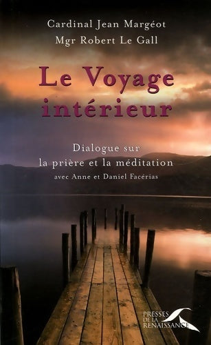 Livrenpoche : Le voyage intérieur. Dialogues sur la prière et la méditation - Robert Le Gall, Jean Margéot - Livre
