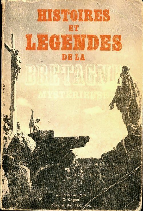 Livrenpoche : Histoires et légendes de la Bretagne mystérieuse - Georges Kogan - Livre