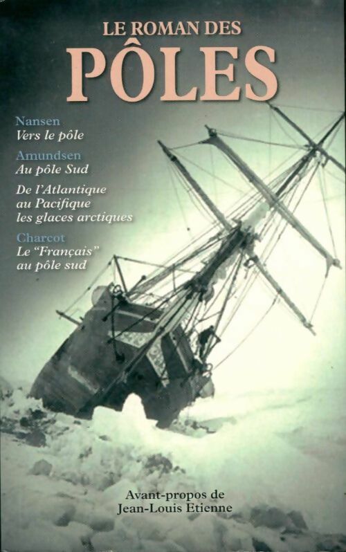 Livrenpoche : Le roman des pôles : Vers le pôle / Au pôle sud / Le français au pôle sud - Collectif - Livre