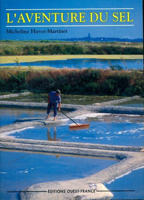 Livrenpoche : L'aventure du sel - Micheline Huvet-Martinet - Livre