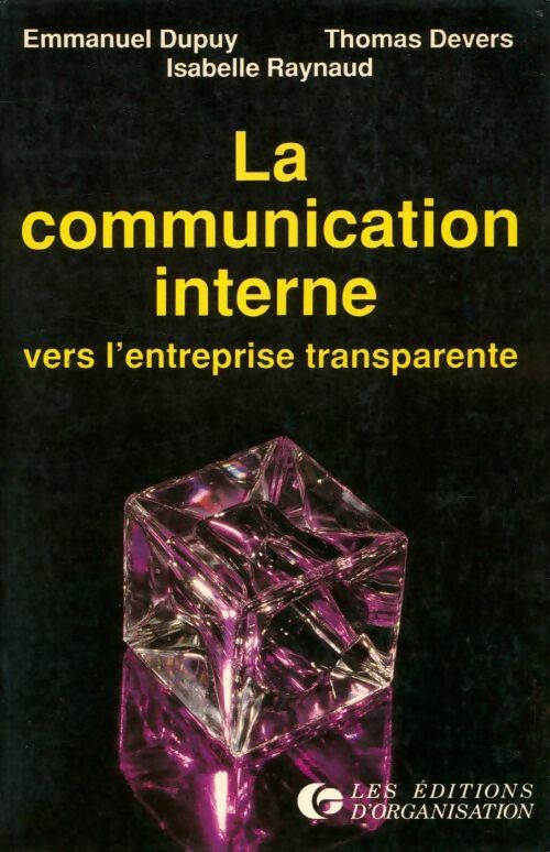 Livrenpoche : La communication interne. Vers l'entreprise transparente - Emmanuel Dupuy - Livre