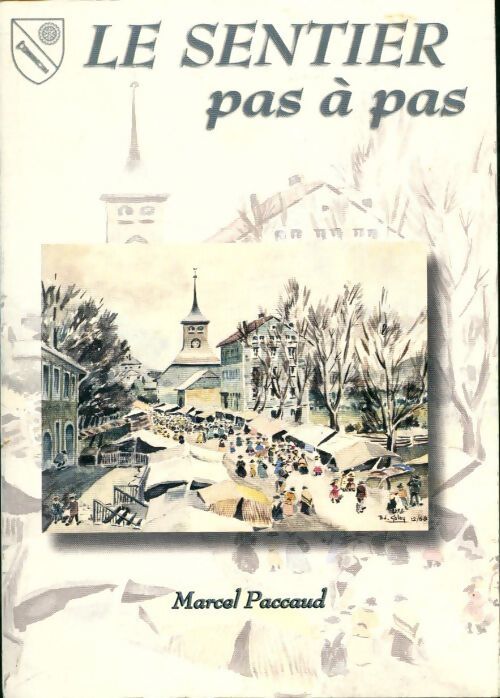 Livrenpoche : Le Sentier pas à pas - Marcel Paccaud - Livre