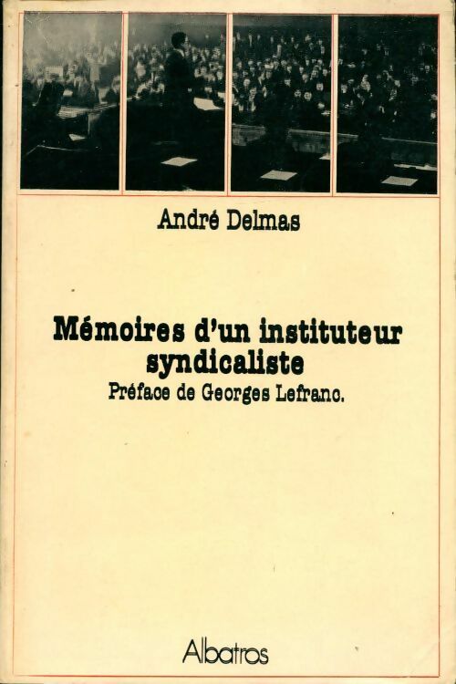 Livrenpoche : Mémoires d'un instituteur syndicaliste - André Delmas - Livre