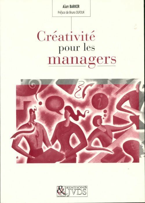 Livrenpoche : Créativité pour les managers - Alan Barker - Livre