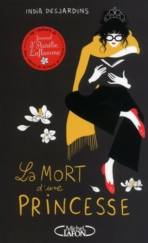 Livrenpoche : La mort d'une princesse - India Desjardins - Livre