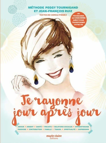 Je rayonne jour après jour. Le coaching du soleil de l'énergie - Jean-Francois Ruiz, Peggy Tournigand - Livre