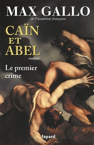 Livrenpoche : Caïn et Abel : Le premier crime - Max Gallo - Livre