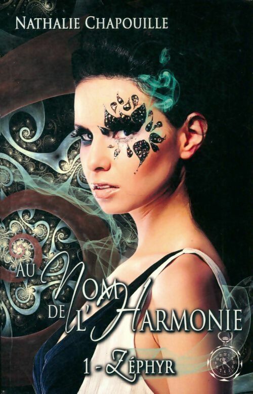 Livrenpoche : Au nom de l'harmonie Tome I : Zephyr - Nathalie Chapouille - Livre