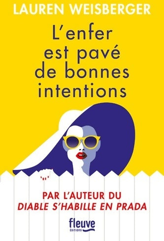 Livrenpoche : L'enfer est pavé de bonnes intentions - Lauren Weisberger - Livre