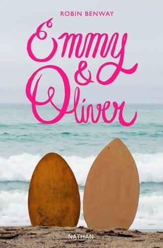 Livrenpoche : Emmy & Oliver - Robin Benway - Livre