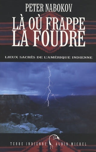 Livrenpoche : Là où frappe la foudre. Lieux sacrés de l'Amérique indienne - Peter Nabokov - Livre