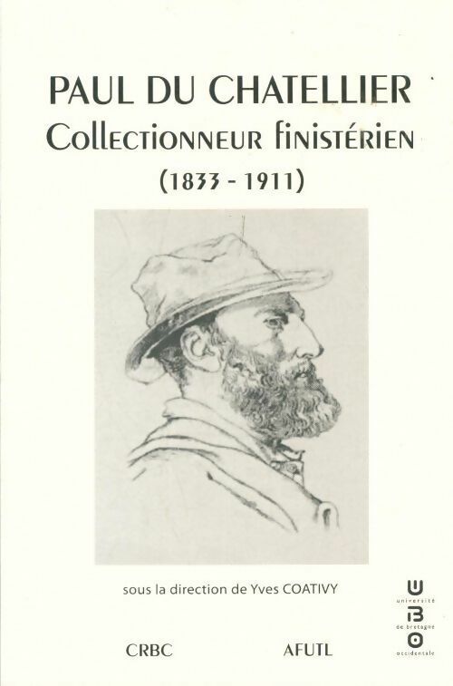 Livrenpoche : Paul du Chatellier, collectionneur finistérien (1833-1911) - Coativy Yves - Livre