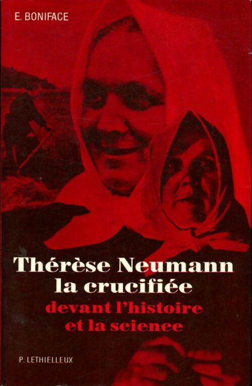 Livrenpoche : Thérèse Neumann, la crucufiée - Boniface Ennemond - Livre