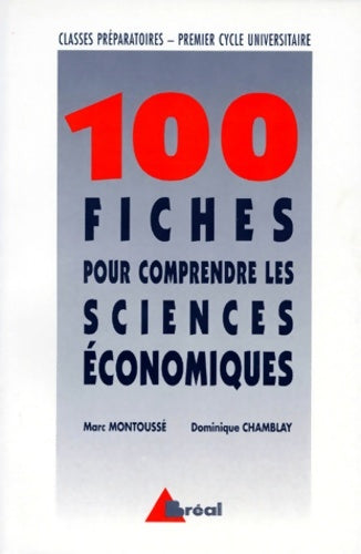 Livrenpoche : 100 fiches pour comprendre les sciences économiques - Marc Montoussé - Livre