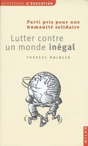 Livrenpoche : Lutter contre un monde inégal - Thérèse Pujolle - Livre