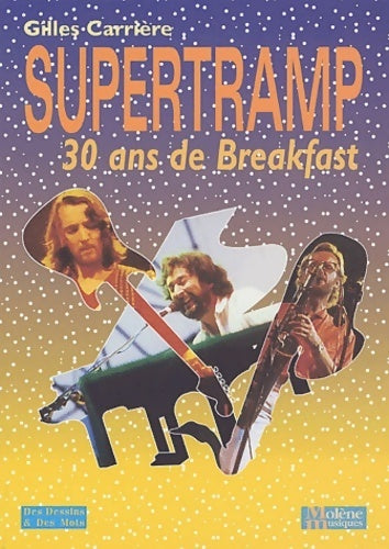 Livrenpoche : Supertramp. 30 ans de breakfast - Gilles Carrière - Livre