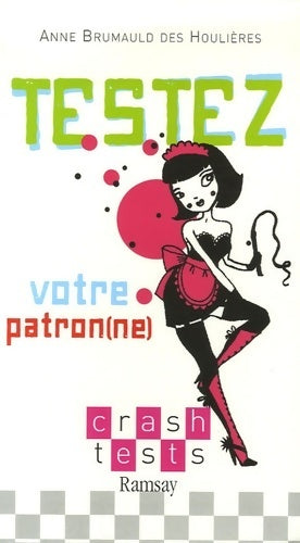 Livrenpoche : Testez votre patron(ne) - Anne Brumauld Des Houllières - Livre