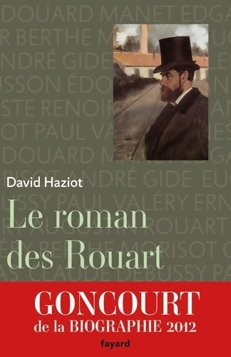Livrenpoche : Le roman des Rouart : Une famille de collectionneurs 1850-2000 - David Haziot - Livre