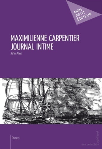 Livrenpoche : Maximilienne Carpentier,  journal intime - John Allen - Livre