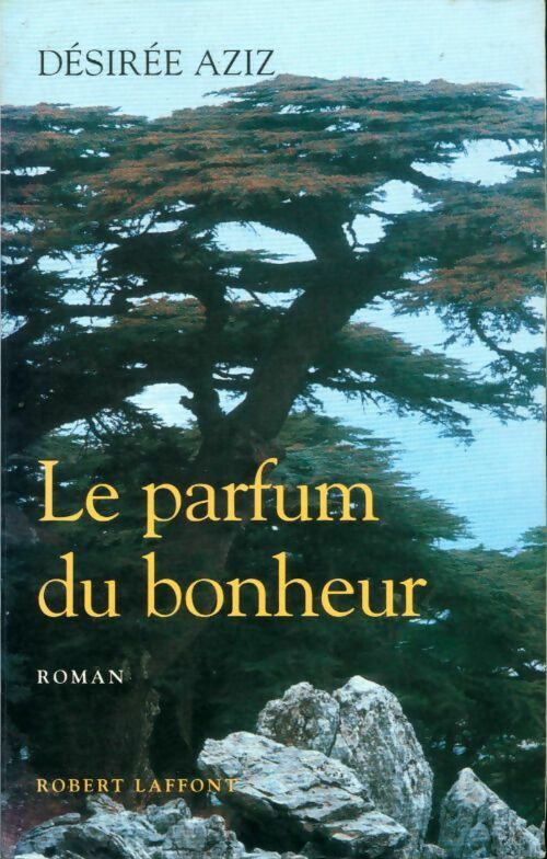 Livrenpoche : Le parfum du bonheur - Désiré Aziz - Livre