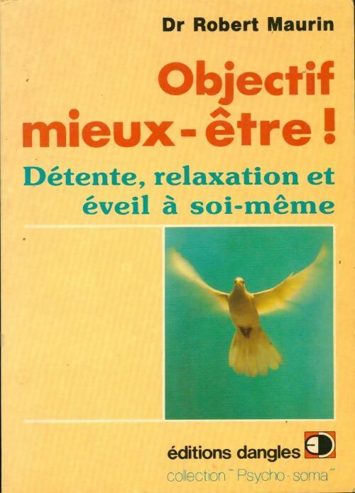 Livrenpoche : Objectif mieux-être. Détente relaxation et dynamique d'éveil - Maurin Robert - Livre