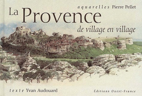 Livrenpoche : La Provence de village en village - Pierre Pellet - Livre