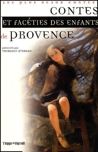 Livrenpoche : Contes & facéties des enfants de Provence - Thibault D'Orsan - Livre