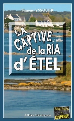 Livrenpoche : La captive de la Ria d'Etel - Simone Ansquer - Livre