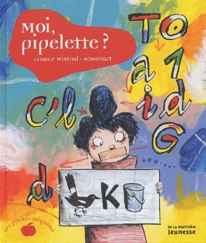 Livrenpoche : Moi, pipelette ? - France Mistral - Livre
