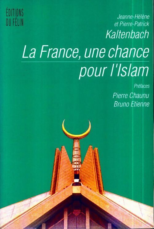 Livrenpoche : La France une chance pour l'islam - Jeanne-Hélène Kaltenbach - Livre