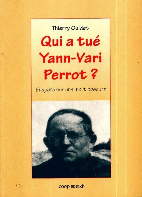 Livrenpoche : Qui a tue Yann-Vari Perrot ? Enquête sur une mort obscure - Thierry Guidet - Livre