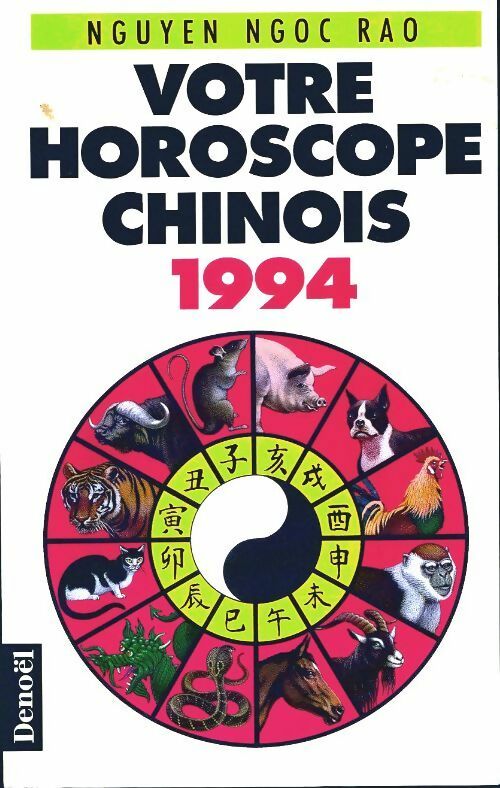 Livrenpoche : Votre horoscope chinois 1994 - Ngoc Rao Nguyen - Livre