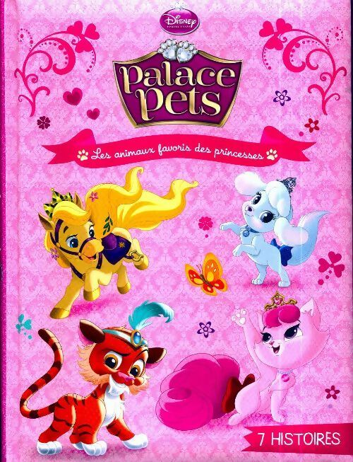 Livrenpoche : Palace pets. Les animaux favoris des princesses - Disney - Livre