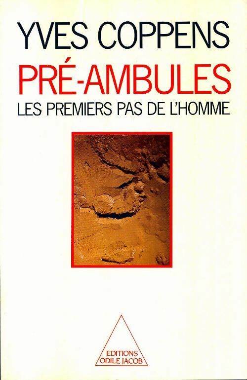 Pré-ambules. Les premiers pas de l'homme - Yves Coppens - Livre