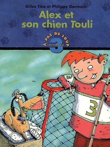Livrenpoche : Alex et son chien Touli - Gilles Tibo - Livre