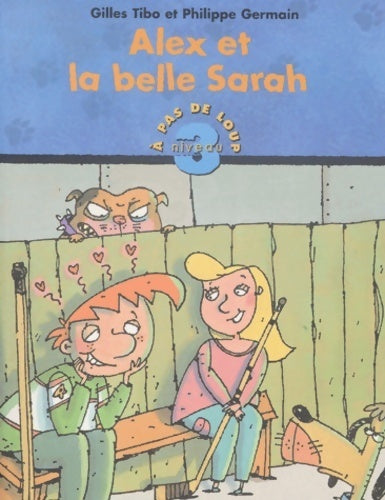 Livrenpoche : Alex et la belle Sarah - Gilles Tibo - Livre