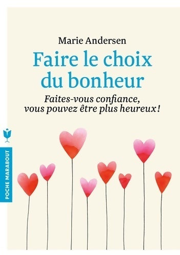 Livrenpoche : Faire le choix du bonheur - Marie Andersen - Livre