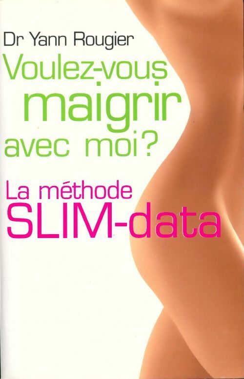 Livrenpoche : Voulez-vous maigrir avec moi ? - Dr Yann Rougier - Livre