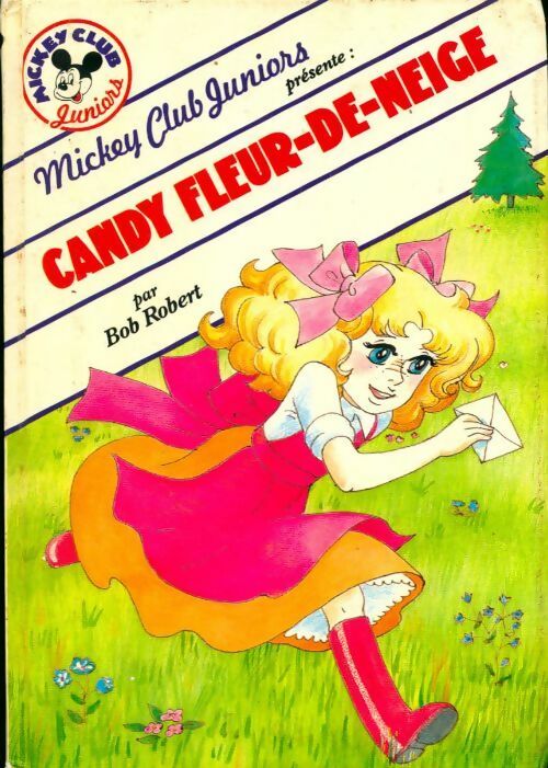 Candy Fleur-de-neige - Bob Robert -  Mickey club Juniors - Livre