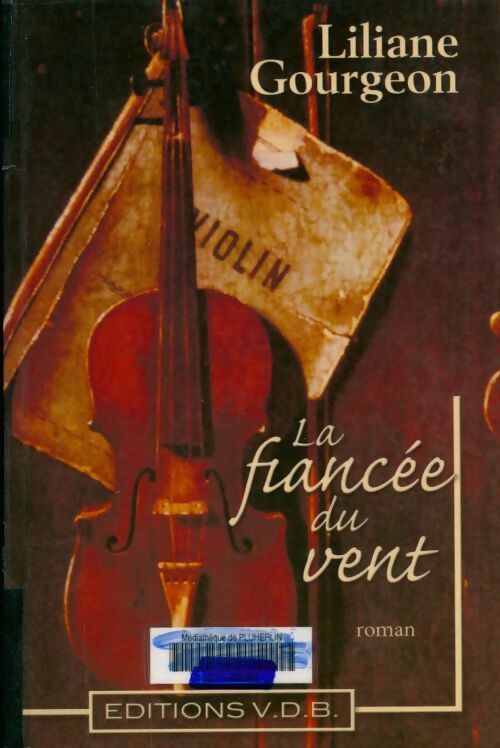 Livrenpoche : La fiancée du vent - Liliane Gourgeon - Livre