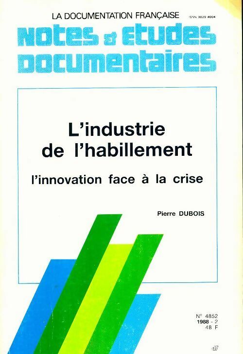L'industrie de l'habillement - Pierre Dubois -  Notes et études documentaires - Livre