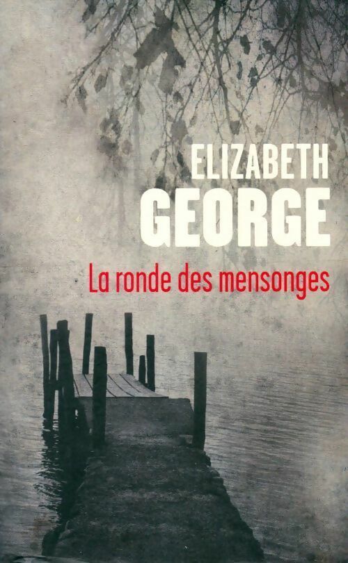 Livrenpoche : La ronde des mensonges - Elizabeth George - Livre