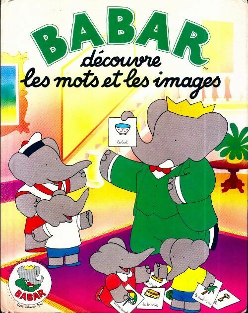 Livrenpoche : Babar découvre les mots et les images - Collectif - Livre