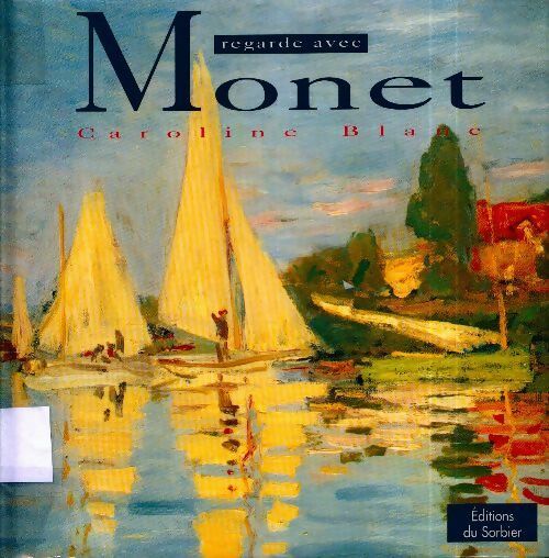 Livrenpoche : Monet - Caroline Blanc - Livre