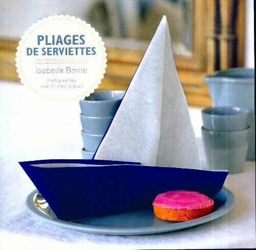 Livrenpoche : Pliages de serviettes - Isabelle Bonte - Livre