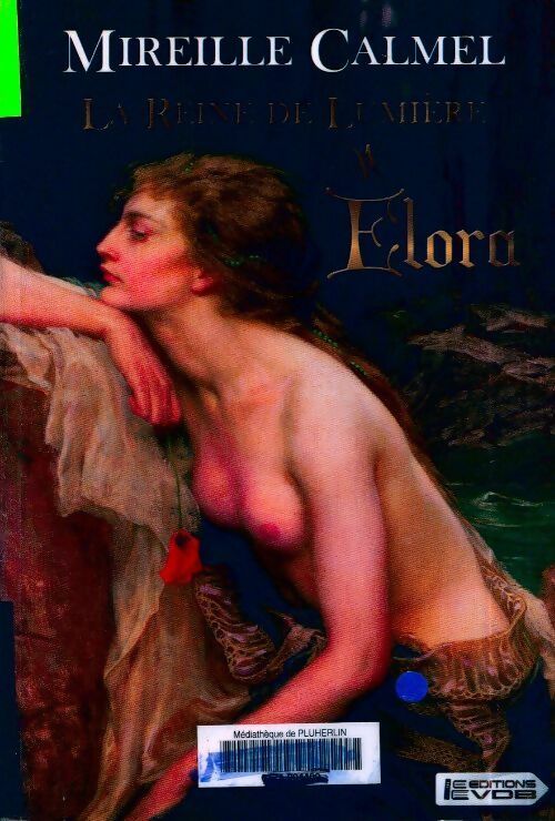 Livrenpoche : La reine de lumière Tome I : Elora - Mireille Calmel - Livre
