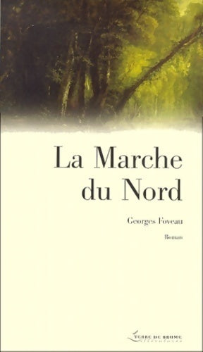 Livrenpoche : La marche du nord - Georges Foveau - Livre